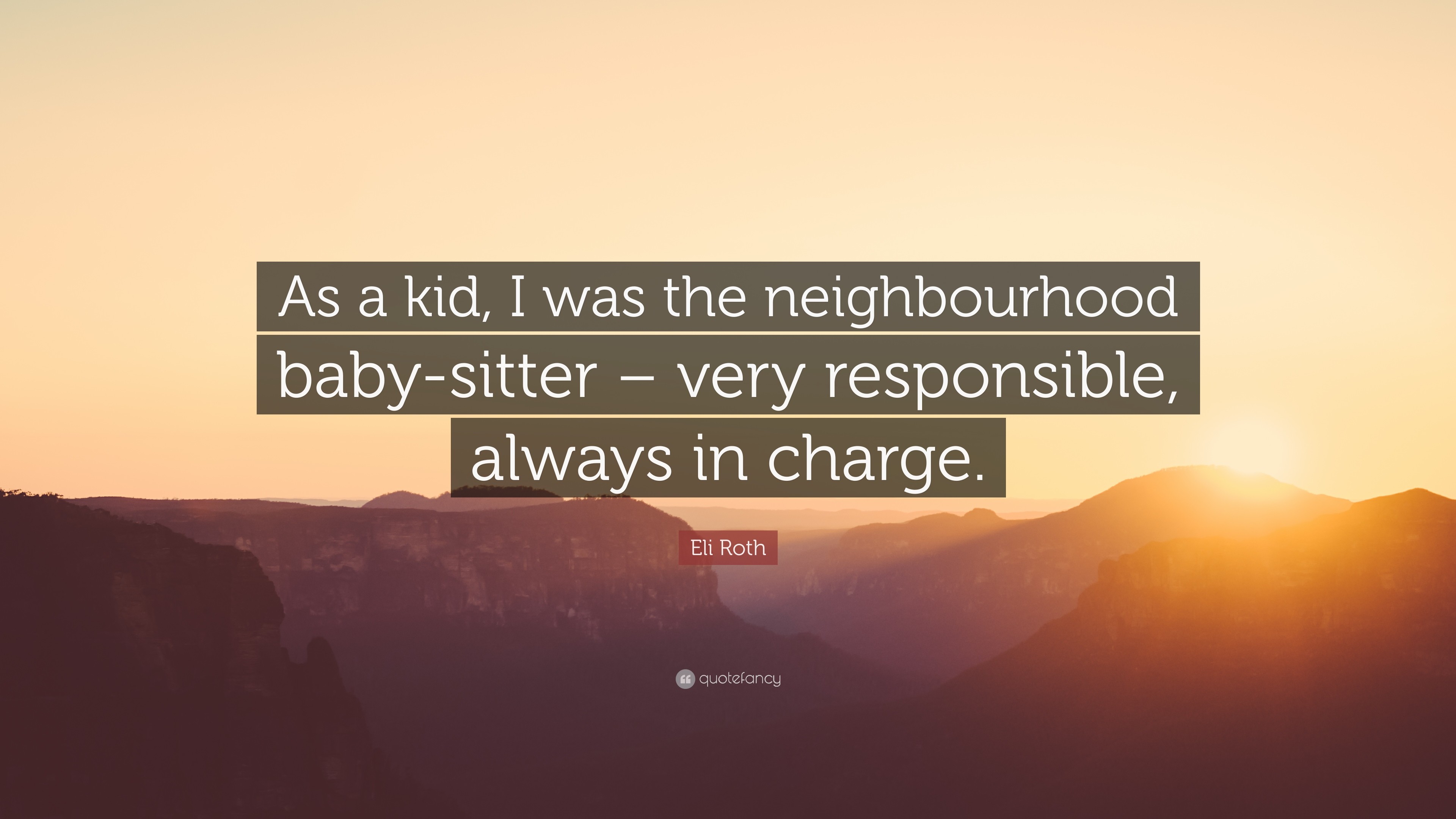 Eli Roth Quote As A Kid I Was The Neighbourhood Baby Sitter 3840x2160