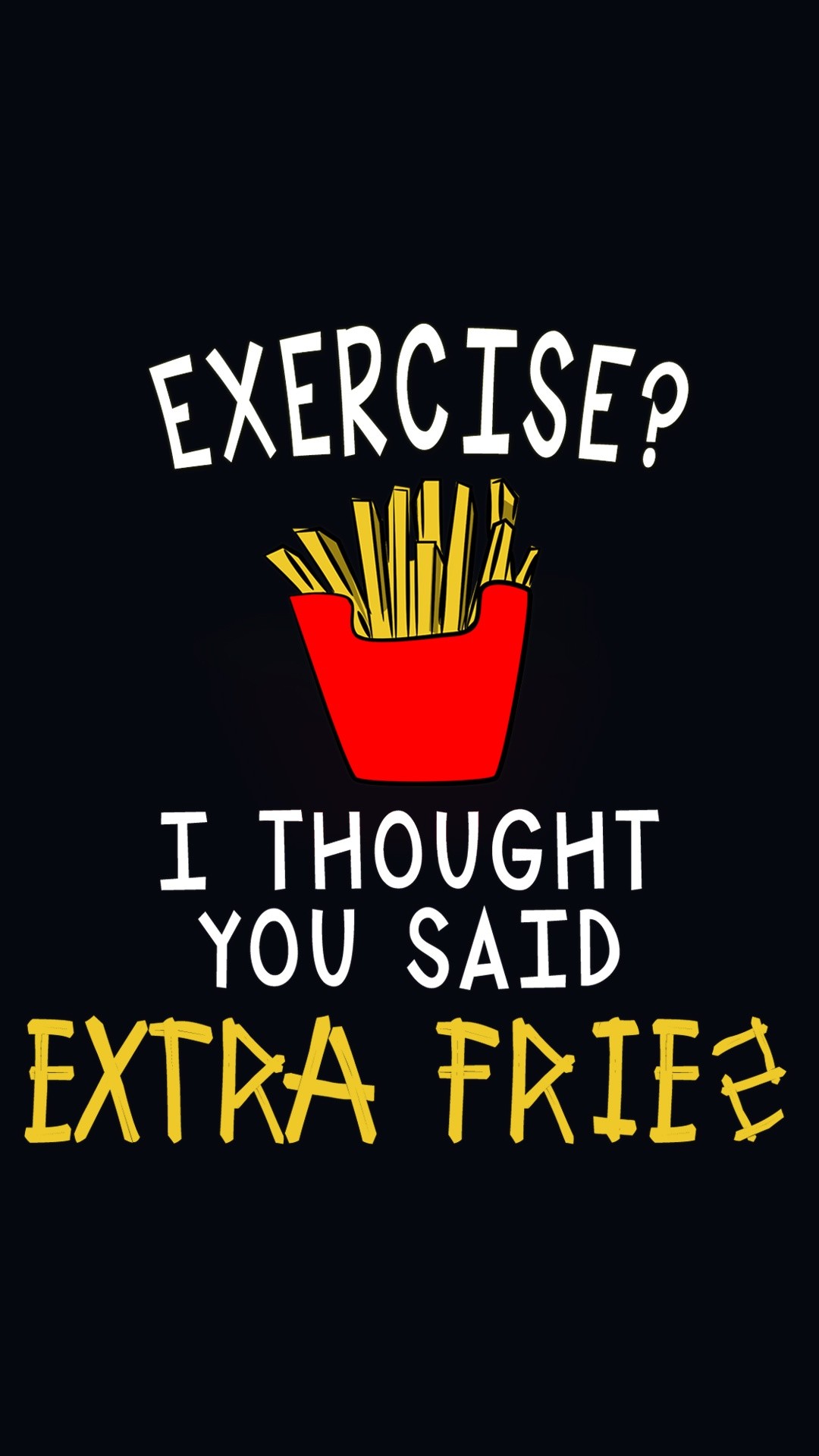 Love For Fries Mobile9 Iphone 6 Funny Wallpapers Backgrounds Quotes Amp 1080x1920